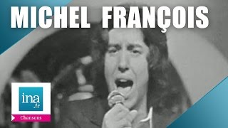 Michel François "Même si tu revenais" | Archive INA