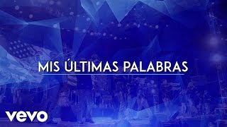 La Séptima Banda - Mis Últimas Palabras (Lyric Video)