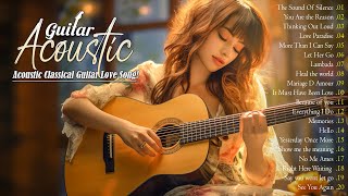 The Best Instrumental Guitar Love Songs of All Time 💖 Soothing, Relaxing and Inspirational