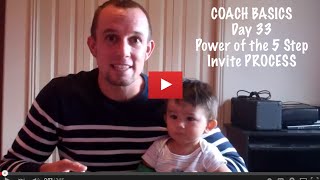 Coach Basics Day 33  The Power of the 5 Step Invite Process