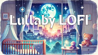 [LOFI] Lullaby 子守歌 | Soothing Lofi Music for Sleep & Relaxation 🌙