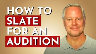 Commercial Acting: How to Slate for an Audition