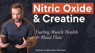 The Overlooked Molecule That Supercharges Creatine & Performance: Nitric Oxide