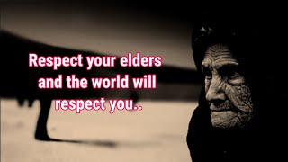 Respect elders quotes // Respect Elders // importance of respect for elders