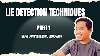 Lie Detection Techniques | Part 1