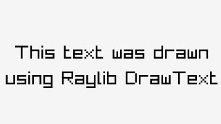 raylib Text Overview