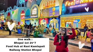 One Walk : Bhopal 1st 24*7 Food Hub at Rani Kamlapati Railway Station Bhopal #onewalkbhopal