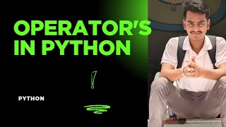 Python Operators Explained in Hindi | Arithmetic, Logical, Comparison, Assignment Operators