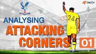 ATTACKING CORNERS - EXPLOITING THE CRYSTAL PALACE STRUCTURE