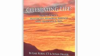 Celebrating Life: How To Create Meaningful Memorial Services, With Templates And Tips