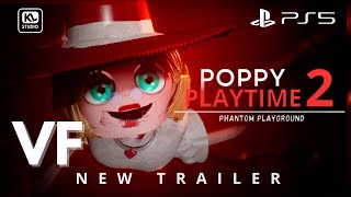 POPPY PLAYTIME PHANTOM PLAYGROUND chapter 2 NEW GAMEPLAY TRAILER French version (dreamsPS5)