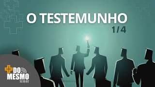 O Testemunho - pt.1/4| Mais do Mesmo! | @ilpncanada