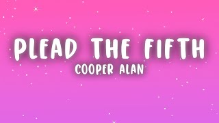 Cooper Alan - Plead The Fifth (Lyrics)