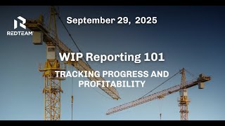 WIP Reporting 101: Tracking Progress and Profitability