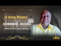 In Loving Memory Of Dominic Kioko