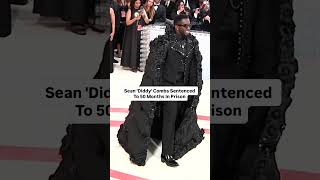 Sean 'Diddy' Combs Sentenced To 50 Months In Prison