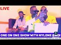 One on one show with Nylone bwoi