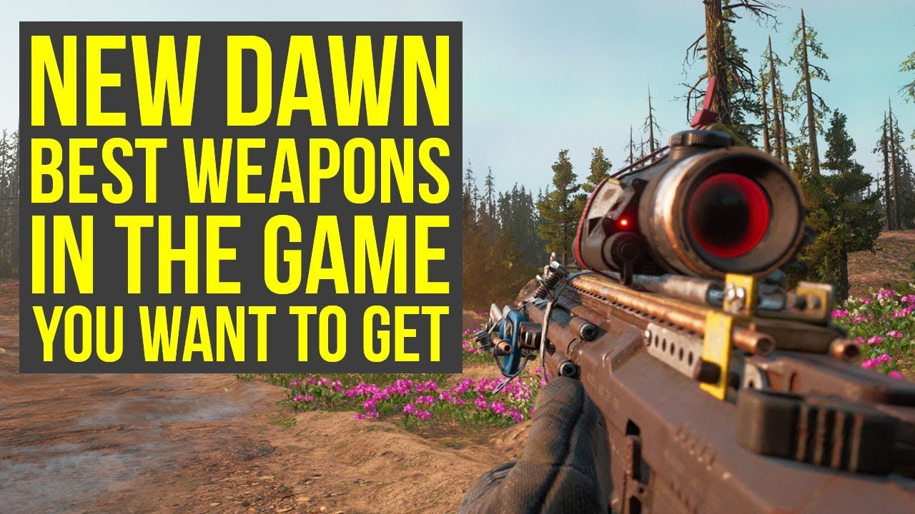Far Cry New Dawn Best Weapons In The Game You Need To Get Far Cry New