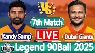 Legend 90 League 2025 | Live Cricket Match Today | Dubai Giants vs Kandy Samp Army  SCORE live