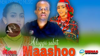 Aliyyii Sabit  | Maashoo | New Oromo Ethiopia Music 2024