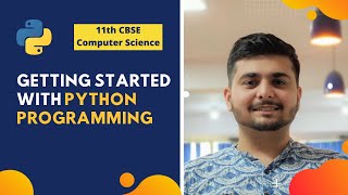 [Online Tutoring] Getting Started With Python | Class 11th | Computer Science