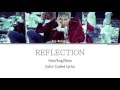 BTS (방탄소년단) - REFLECTION [Color Coded Han|Rom|Eng]