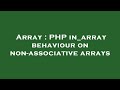 Array : PHP in_array behaviour on non-associative arrays