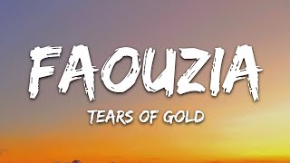 Faouzia - Tears of Gold (Lyrics)