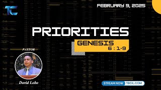 PRIORITIES | Pastor David Lobo | Genesis 6: 1-9