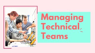 Managing Technical Teams