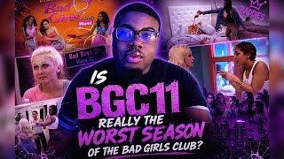 Why BGC 11 ISN’T The Worst Season of Bad Girls Club (Don’t drag me!)