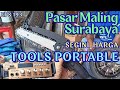 Pasar Maling Surabaya‼️Update Harga Tools Portable Dan Elektronik#morningtrip