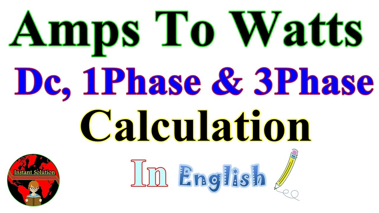 DC Amps To Watts, Single Phase Amps To Watts, & Three Phase Amps To ...