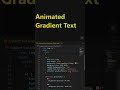 Gradient Text Animation with HTML & CSS 🎨✨ #GradientText #html #css