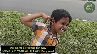 Awesome Nature on the way MINJUR to VANDALUR outer ring road