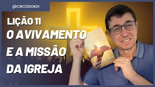 O Avivamento e a Missão da Igreja | Lição 11 | Aviva a Tua Obra | @Cirozibordi