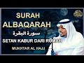 SURAH AL-BAQARA - Setan kabur Dari Rumah - Penning Hati dan Pikiran by MUKHTAR ALHAJJ