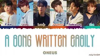 ONEUS – 'A SONG WRITTEN EASILY' (쉽게 쓰여진 노래) Lyrics [Color Coded_Han_Rom_Eng]