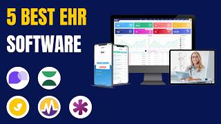 5 Best Electronic Health Records (EHR) Software: Top Medical Practice Management Tools