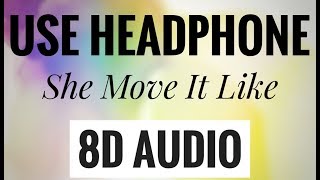 She Move It Like (8D AUDIO SONG) |  USE HEADPHONE | Badshah
