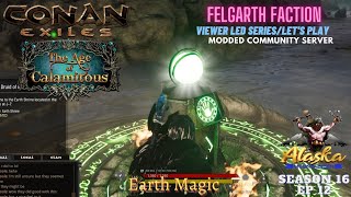 Conan Exiles Age of Calamitous 3.0 Season 16 EP 12 Earth Magic