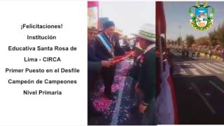 FELICITACIONES I.E. SANTA ROSA DE LIMA PRIMER PUESTO DESFILE CAMPEÓN DE CAMPEONES UGEL SUR