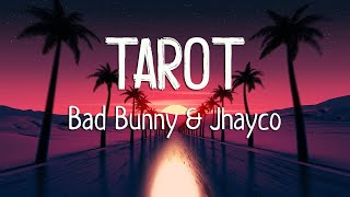 Bad Bunny & Jhayco - Tarot (Letra/Lyrics)