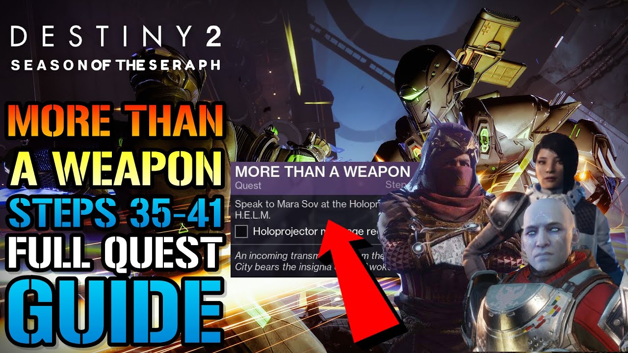 Destiny 2: More Than A Weapon! Steps 35-41 FULL QUEST GUIDE! (Season Of ...