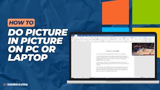 How To Do Picture in Picture On PC or Laptop Without Additional Software