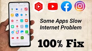 Fix slow internet problem in some mobile applications | apps network problem