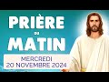 🙏 PRIERE du MATIN Mercredi 20 Novembre 2024 avec Évangile du Jour et Psaume