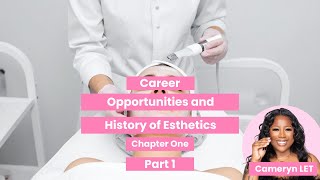 Career Opportunities & History of Esthetics