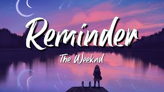 The Weeknd - Reminder Lyrics