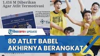 Sempat Terancam Tak Bisa Ikut karena Kurang Biaya, 80 Atlet Babel Kini Siap Berlaga di PON XX Papua